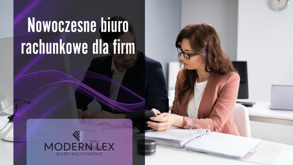 Nowoczesne biuro rachunkowe Modern Lex – profesjonalna obsługa księgowa dla firm
