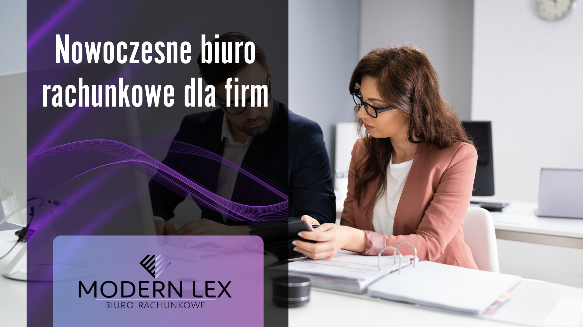 Kobieta i mężczyzna pracujący przy komputerze z napisem „Nowoczesne biuro rachunkowe dla firm – Modern Lex”